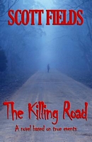 Cover of The Killing Road by Scott Fields