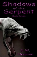 Cover of Shadows of the Serpent by D.W. Neuman