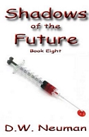 Cover of Shadows of the Future by D.W. Neuman