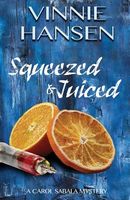 Cover of Squeezed & Juiced by Vinnie Hansen