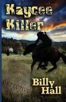 Cover of Kaycee Killer by Bill D. Hallsted