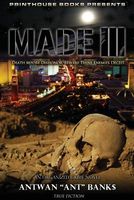 Cover of Made III; Death Before Dishonor, Beware Thine Enemies Deceit by Antwan "Ant" Bank$