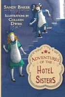 Cover of Adventures of the Hotel Sisters by Sandy Baker