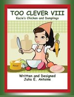 Cover of Kacie's Chicken and Dumplings by Julia E. Antoine