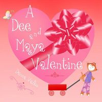 Cover of A Dee and Maya Valentine by Danna Valko