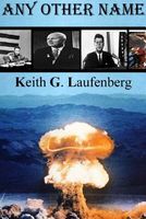 Cover of Any Other Name by Keith G. Laufenberg