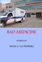 Cover of Bad Medicine by Keith G. Laufenberg