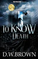 To Know Death