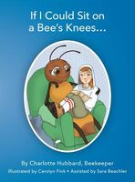 If I Could Sit on a Bee's Knees