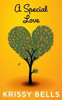 Cover of A Special Love by Krissy Bells
