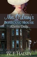 Cover of Mrs. O'Leary's Boarding House: Aliens Only by Winifred Halsey