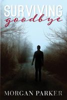 Surviving Goodbye