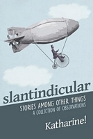 Cover of Slantindicular by Katharine Miller