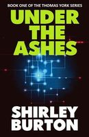 Cover of Under the Ashes by Shirley Burton