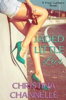 Cover of Jaded Little Lies by Christina Channelle