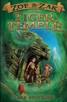 Cover of Zoe & Zak and the Tiger Temple by Lars Guignard