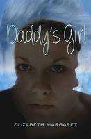 Cover of Daddy's Girl by Elizabeth Margaret