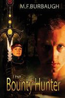 Cover of The Bounty Hunter by M.F. Burbaugh