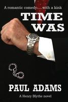 Cover of Time Was by Paul Adams