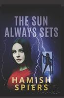 Cover of The Sun Always Sets by Hamish Spiers
