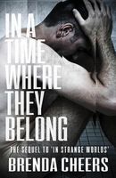 Cover of In a Time Where They Belong by Brenda Cheers