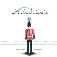 Cover of A Secret London by Kristine Valenzuela