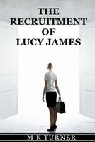 The Recruitment of Lucy James