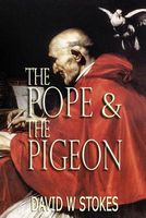 Cover of The Pope & the Pigeon by David W. Stokes
