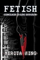 Cover of Fetish ~ Sinclair by Merita King