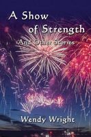 A Show of Strength and Other Stories