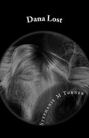 Cover of Dana Lost by Stephanie M. Turner