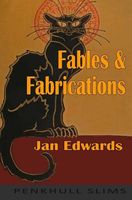 Cover of Fables and Fabrications by Jan Edwards