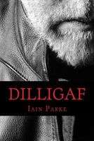 Cover of Dilligaf: A Life in Chapters by Iain Parke