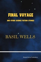 Cover of Final Voyage and Other Science Fiction Stories by Basil Wells