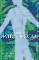Cover of Witchbroom by Lawrence Scott