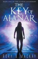 Cover of The Key of Alanar by Rory B. MacKay