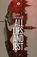 Cover of All Lies and Jest by Kate Harrad