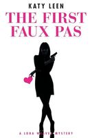 Cover of The First Faux Pas by Katy Leen