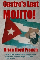 Castro's Last Mojito