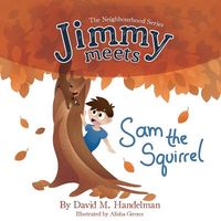 Cover of Jimmy Meets Sam the Squirrel by David M. Handelman