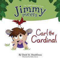 Cover of Jimmy Meets Carl the Cardinal by David M. Handelman