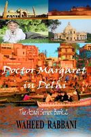 Cover of Doctor Margaret In Delhi by Waheed Rabbani