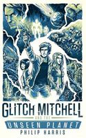 Glitch Mitchell and the Unseen Planet