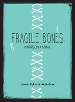 Fragile Bones