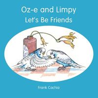 Oz-E and Limpy - Let's Be Friends