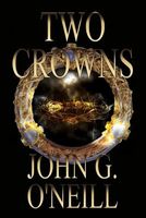 Cover of Two Crowns by John O'Neill