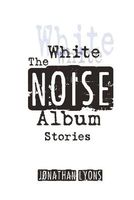 Cover of The White Noise Album by Jonathan Lyons