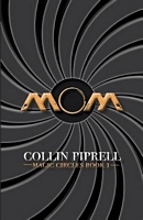 Cover of Mom by Collin Piprell
