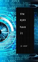 Cover of The Eyes Have It by J.S. Veter