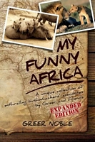Cover of My Funny Africa by Greer Noble